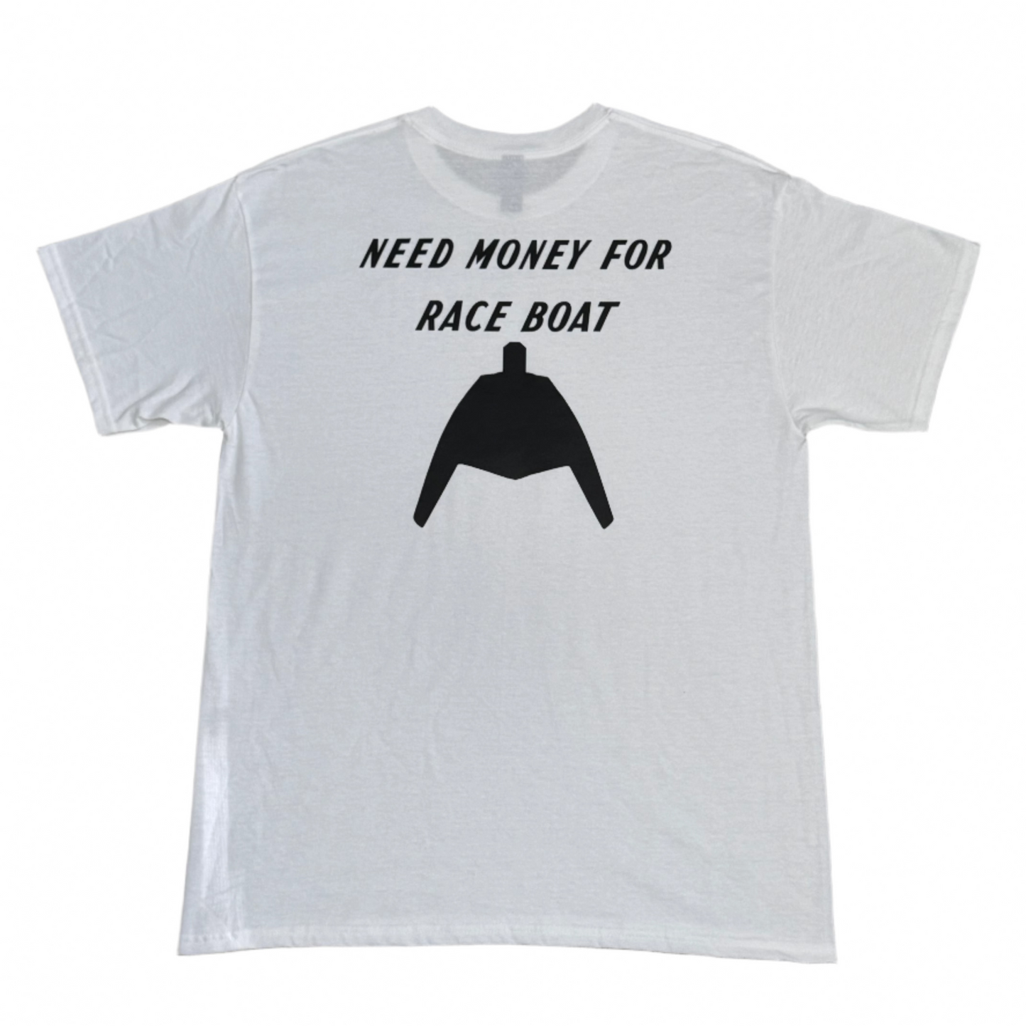 TBC Need Money For Raceboat T-Shirt