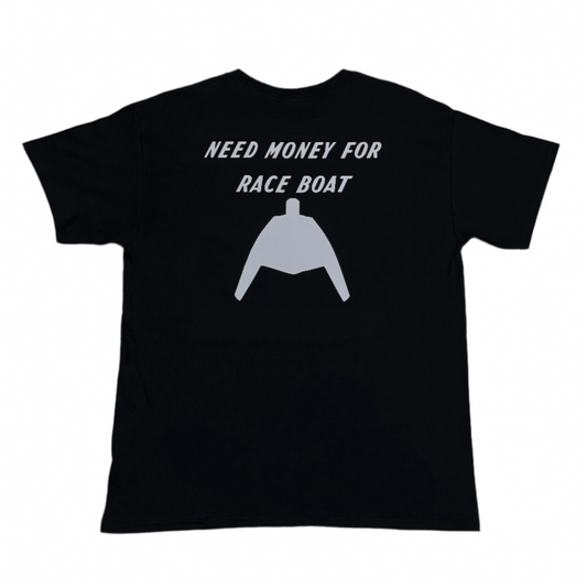 TBC Need Money For Raceboat T-Shirt